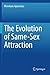 The Evolution of Same-Sex Attraction