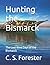 Hunting the Bismarck: The Last Nine Days of the Bismarck