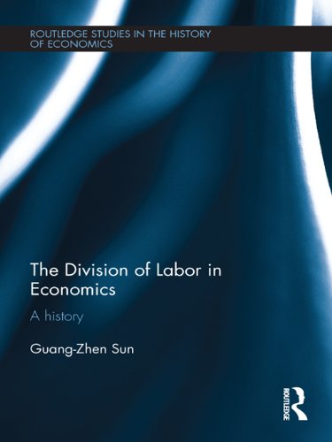 The Division of Labor in Economics: A History (Routledge Studies in the History of Economics)