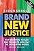 Brand New Justice