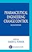 Pharmaceutical Engineering Change Control
