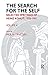 The Search for the Self: Volume 4: Selected Writings of Heinz Kohut 1978-1981
