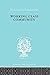 Working Class Comm Ils 122 (International Library of Sociology)