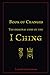 Book of Changes - The Original Core of the I Ching