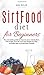 SirtFood Diet for beginners: The complete guide to improve your metabolism, live longer, burn fat and lose weight quickly