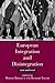 European Integration and Disintegration: East and West