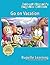 Go on Vacation. A Bugville Critters Picture Book: 15th Anniversary