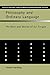 Philosophy and Ordinary Language: The Bent and Genius of our Tongue (Routledge Studies in Twentieth-Century Philosophy)