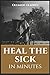 Heal the Sick in Minutes