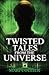 Twisted Tales From The Universe (Star Lady Tales)