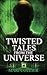 Twisted Tales From The Universe (Star Lady Tales)