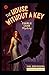 The House Without a Key-Original Edition(Annotated)