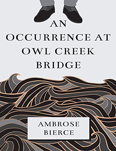 An Occurrence at Owl Creek Bridge