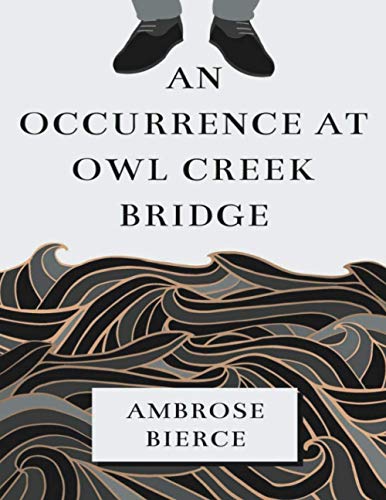 An Occurrence at Owl Creek Bridge