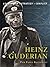 Heinz Guderian (Command Book 13)