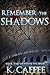 Remember the Shadows: Book 2 in the Followers of Torments Saga