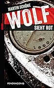 Wolf sieht rot