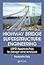 Highway Bridge Superstructure Engineering: LRFD Approaches to Design and Analysis