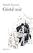 Cristal noir (French Edition)