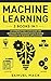 Machine Learning: 2 Books in 1: An Introduction Math Guide for Beginners to Understand Data Science Through the Business Applications