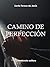 Camino de perfección (Spanish Edition)