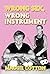 Wrong Sex, Wrong Instrument