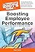 The Complete Idiot's Guide to Boosting Employee Performance: Inspire Your Team to Reach for the Stars
