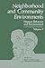 Neighborhood and Community Environments (Human Behavior and Environment Book 9)
