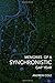 Memories of a Synchronistic Gap Year: Revealed. A true story of a covert Government Brain-Machine Interface experiment.