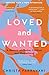 Loved and Wanted: A Memoir of Choice, Children, and Womanhood