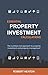 Essential Property Investment Calculations: The numbers led approach to property investment and property management