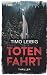 Totenfahrt: Thriller (Goldmann und Brandner) (German Edition)