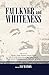 Faulkner and Whiteness