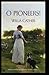 O Pioneers!-Classic Edition by Willa Cather O Pioneers!-Classic Edition by Willa Cather