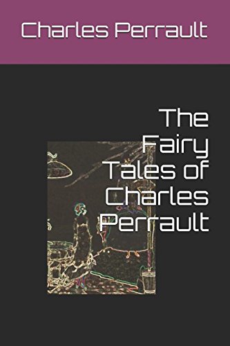 The Fairy Tales of Charles Perrault