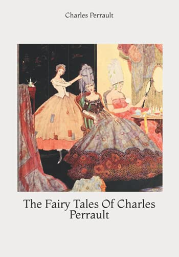 The Fairy Tales Of Charles Perrault