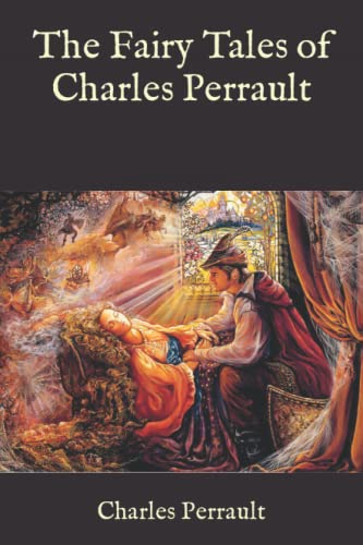 The Fairy Tales of Charles Perrault