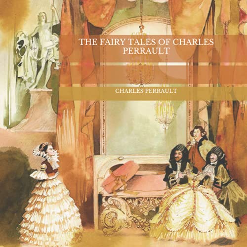 The Fairy Tales Of Charles Perrault