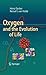Oxygen and the Evolution of Life