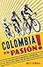 Colombia Es Pasión!: Wie ei...