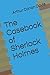 The Casebook of Sherlock Holmes