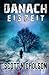 Eiszeit: Ein postapokalyptischer Thriller (Danach) (German Edition)
