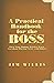 A Practical Handbook for the Boss: What Your Momma Tried to Teach You about Playing Nicely with Others