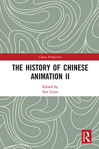 The History of Chinese Animation II (China Perspectives)