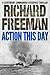 Action This Day (A Commander Steadfast Thriller)