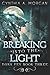 Breaking Into The Light: Large Print Edition