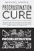 Procrastination Cure: The Proactive Guide To Stop Postponing, Cure Lazy Habits, Blueprint To Develop A Growth Mindset To Increase Your Focus, ... Mastering Time Management Skills (Self-Help)