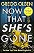 Now That Shes Gone