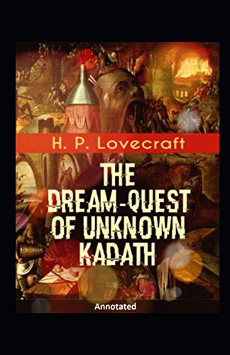 The Dream-Quest of Unknown Kadath Annotated
