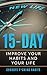 Goodbye F*cking Habits: Change your mindset. A 15-day self-help path to improve your habits and your life, and to achieve what you want